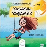 Yaşasın Yaşamak - Ceren Atmaca