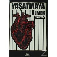 Yaşatmaya Ölmek - Hasan Basri Şenel