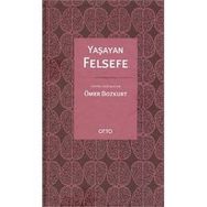 YAŞAYAN FELSEFE - ÖMER BOZKURT