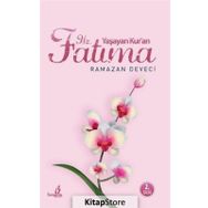 Yaşayan Kuran Hz. Fatıma - Ramazan Deveci