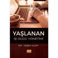 Yaşlanan İş Gücü Yönetimi Nobel Bilimsel Eserler