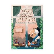 Yaşlı Adam ve Fare - Doğan Çocuk