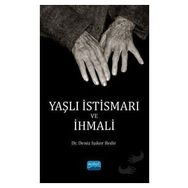 Yaşlı İstismarı ve İhmali - Deniz Işıker Bedir