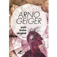 Yaşlı Kralın Sürgün - Arno Geiger