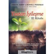 Yastan İyileşme - El Kitabı - John W. James