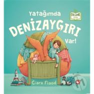 Yatağımda Denizaygırı Var! - Ciara Flood