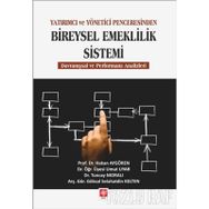 Yatırımcı ve Yönetici Penceresinden Bireysel Emeklilik Sistemi - Göksel Selahattin
