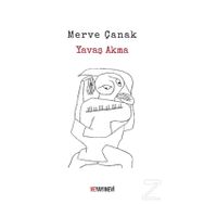 Yavaş Akma - Merve Çanak