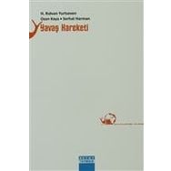 YAVAŞ HAREKETI - H. RIDVAN YURTSEVEN;OZAN KAYA;SERHAT HARMAN