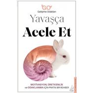 Yavaşça Acele Et - Kolektif