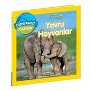 Yavru Hayvanlar Dünyamızı Keşfedin - National Geographic Kids