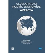 Yayıncılık Uluslararası Politik Ekonomide Avrasya Adil Akıncı