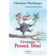 Yayınları Yaramaz Porsuk Dani - Christine Nöstlinger - İş Bankası Kültür Yayınları