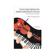 Yaylı Çalgı Eğitiminde Eşlikli Çalışmaların Önemi - Alper Tunga Özcan