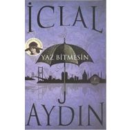 YAZ BITMESIN... - İCLAL AYDIN