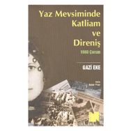 YAZ MEVSIMINDE KATLIAM VE DİRENİŞ - 1980 ÇORUM - GAZI EKE