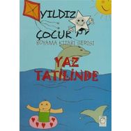 Yaz Tatilinde - Yıldız Çocuk Boyama Kitabı Serisi - Kollektif Heyet-Kurul-Komisyon