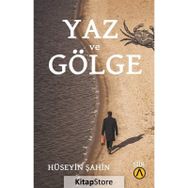 Yaz ve Gölge Hüseyin Şahin
