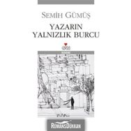 YAZARIN YALNIZLIK BURCU - SEMIH GÜMÜŞ