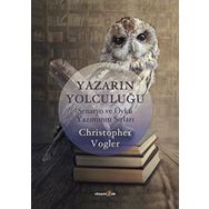 YAZARIN YOLCULUĞU SENARYO VE ÖYKÜ YAZIMININ SIRLARI - CHRISTOPHER VOGLER