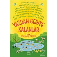 Yazdan Geriye Kalanlar - Leigh Bardugo Brandy Colbert Cassandra Clare Francesca Lia Block Jennifer E. Smith Jon Skovron Lev Grossman Libba Bray Nina LaCour Stephanie Perkins Tim Federle Veronica Roth