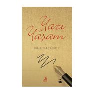 Yazı ve Yaşam - Ömer Faruk Köse
