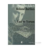 YAZI VE YORUM - METIS SEÇKILERI - ROLAND BARTHES