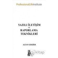Yazılı İletişim ve Raporlama Teknikleri - Altan Zekier