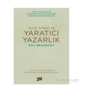 Yazın Sanatı ve Yaratıcı Yazarlık - Ray Bradbury