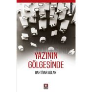 YAZININ GÖLGESİNDE - RAMAZAN TEKNIKEL