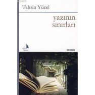 YAZININ SINIRLARI - TAHSIN YÜCEL