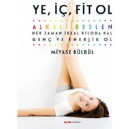 Ye, İç, Fit Ol - Miyase Bülbül
