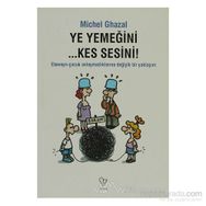 YE YEMEĞINI KES SESINI - MICHEL GHAZAL