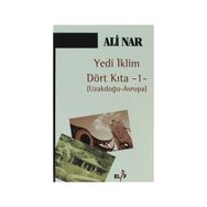 YEDI İKLİM DÖRT KITA 1 UZAKDOĞU - AVRUPA - ALI NAR