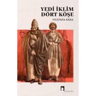 Yedi İklim Dört Köşe - Dergah Yayınları