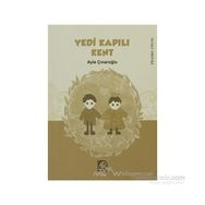 YEDI KAPILI KENT - AYLA ÇINAROĞLU