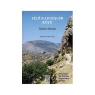 YEDI KARDEŞLER KÖYÜ HOLLANDALI BIR KÜRDÜN HAYATINDAN KESITLER - REBER HAVIN