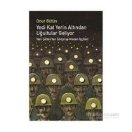 Yedi Kat Yerin Altından Uğultular Geliyor - Onur Bütün