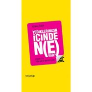 YEDIKLERINIZIN İÇİNDE NE VAR? - KEMAL ÖZER