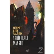 Yedikuleli Mansur - Mehmet Berk Yaltırık