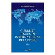 Yeditepe Yayınevi Current Issues in International Relations 1 / Meral Balcı