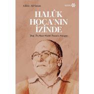 Yeditepe Yayınevi - Haluk Hoca'nın İzinde - Prof. Dr. Ahmet Haluk Dursun’a Armağan