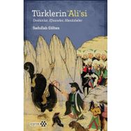 Yeditepe Yayınevi - Türklerin Hz. Alisi: Destanlar - Efsaneler - Menkıbeler