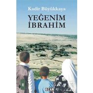 Yeğenim İbrahim - Kadir Büyükkaya