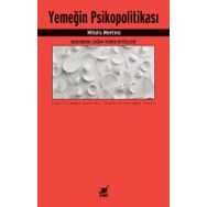 Yemeğin Psikopolitikası - Mihalis Mentinis - Ayrıntı Yayınları