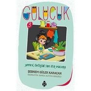 Yemek Dediğin Tam Bir Macera - Gülücük 3 - Şebnem Güler