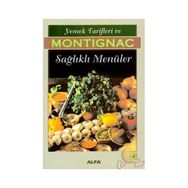 YEMEK TARIFLERI VE SAĞLIKLI MENÜLER - MICHEL MONTIGNAC