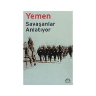 YEMEN SAVAŞANLAR ANLATIYOR - NURER UĞURLU