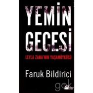 YEMIN GECESI LEYLA ZANA´NIN YAŞAMÖYKÜSÜ - FARUK BILDIRICI