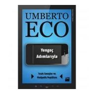 YENGEÇ ADIMLARIYLA SICAK SAVAŞLAR VE MEDYATIK POPÜLİZM - UMBERTO ECO